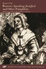 Women`s Speaking Justified and Other Pamphlets af Margaret Fell