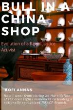 Bull in a China Shop af Kofi Annan