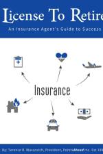 LICENSE TO RETIRE: AN INSURANCE AGENT'S af TERENCE R WASCOVICH