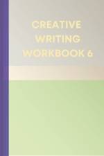 Creative Writing Workbook 6 af Tanya Purcell