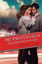 MI PROTEGIDA: EL GUARDAESPALDAS DE SUZAN af MARISSA CAZPRI