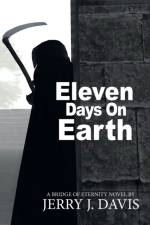 ELEVEN DAYS ON EARTH af JERRY J. DAVIS