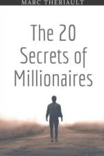 THE 20 SECRETS OF MILLIONAIRES: THE WINN af Marc Theriault