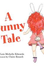 A Bunny Tale af Dr Lois Michelle Edwards