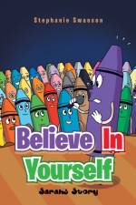 Believe in Yourself af Stephanie Swanson