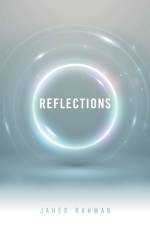 Reflections af Jahed Rahman