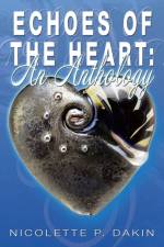 Echoes of the Heart af Nicolette P Dakin