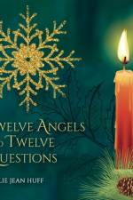 Twelve Angels and Twelve Questions af Hollie Jean Huff