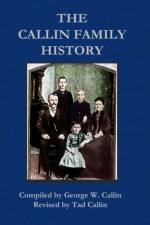 Callin Family History af TAD CALLIN