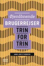Øjenåbnende brugerrejser trin for trin af Anne-Sofie Thomsen