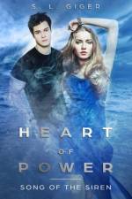 HEART OF POWER: SONG OF THE SIREN af S. L. GIGER
