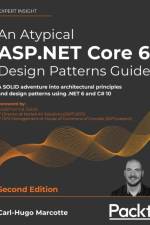 An Atypical ASP.NET Core 6 Design Patterns Guide af Carl-Hugo Marcotte