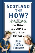 Scotland the How? af John and Noreen Hamilton