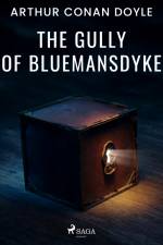 The Gully of Bluemansdyke af Arthur Conan Doyle