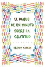 El Diario De Un Minuto Sobre La Gratitud af Brenda Nathan