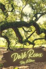 DARK ROUX af TOBY LEBLANC