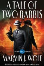 A TALE OF TWO RABBIS af Marvin J. Wolf