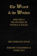 THE WIZARD   THE WITCHES: JOHN DEE   THE af Ansir Levi