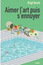 aimer l'art puis s'ennuyer... af Brigit Bosch