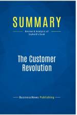 SUMMARY: THE CUSTOMER REVOLUTION:REVIEW af BUSINESSNEWS PUBLISH