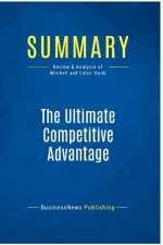 SUMMARY: THE ULTIMATE COMPETITIVE ADVANT af BUSINESSNEWS PUBLISH