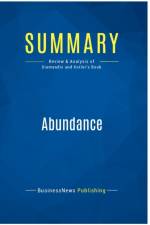 SUMMARY: ABUNDANCE:REVIEW AND ANALYSIS O af BUSINESSNEWS PUBLISH