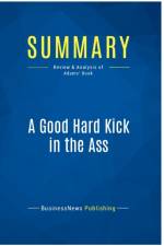 SUMMARY: A GOOD HARD KICK IN THE ASS:REV af BUSINESSNEWS PUBLISH