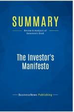 SUMMARY: THE INVESTOR'S MANIFESTO:REVIEW af BUSINESSNEWS PUBLISH