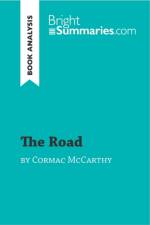 THE ROAD BY CORMAC MCCARTHY  BOOK ANALYS af Bright Summaries