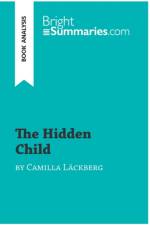 The Hidden Child by Camilla Lackberg (Book Analysis) af Bright Summaries