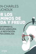Por los caminos de Buda y Freud af Jean-Charles Bouchoux