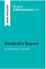 Brodeck's Report by Philippe Claudel (Book Analysis) af Bright Summaries