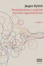 Projektledelse i politisk styrede organisationer af Jørgen Rybirk