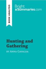 Hunting and Gathering by Anna Gavalda (Book Analysis) af Bright Summaries