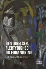 Gentagelser, flertydighed og forandring af Jan Molin