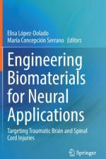 Engineering Biomaterials for Neural Applications