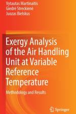 Exergy Analysis of the Air Handling Unit at Variable Reference Temperature af Vytautas Martinaitis