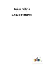 Amours et Haines af Edouard Pailleron