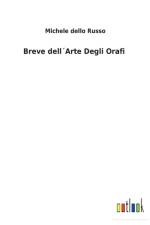 Breve dellArte Degli Orafi af Michele Dello Russo