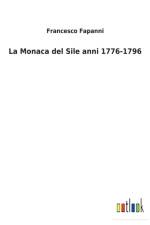 La Monaca del Sile anni 1776-1796 af Francesco Fapanni
