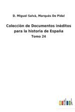 Coleccion de Documentos ineditos para la historia de Espana af D Miguel de Pidal Marques Salva