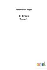 EL BRAVO:TOMO 1 af Fenimore Cooper
