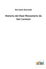 Historia del Real Monasterio de San Lorenzo af Don Jose Quevedo