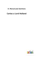 Cartas a Lord Holland af D Manuel Jose Quintana