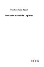 Combate naval de Lepanto af Don Cayetano Rosell