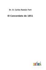 El Concordato de 1851 af Dr D Carlos Ramon Fort