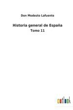 Historia general de Espana af Don Modesto Lafuente