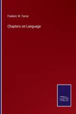 Chapters on Language af Frederic W Farrar