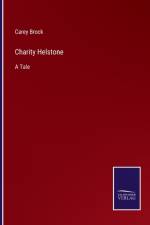 Charity Helstone af Carey Brock