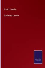 Gathered Leaves af Frank E Smedley